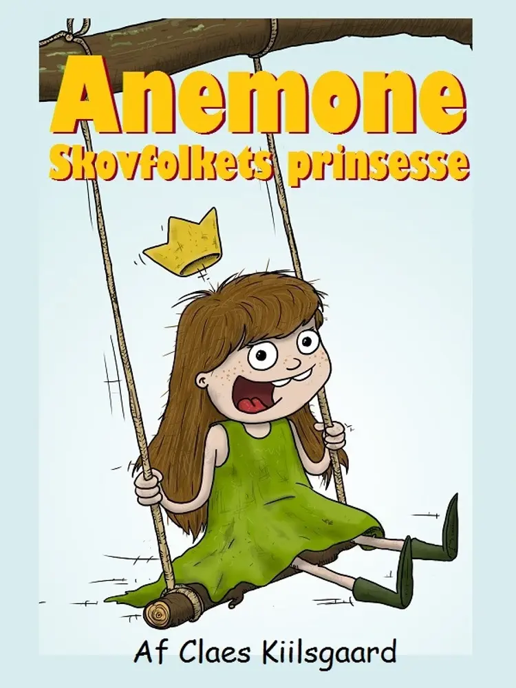 Anemone - Skovfolkets prinsesse af Claes Kiilsgaard