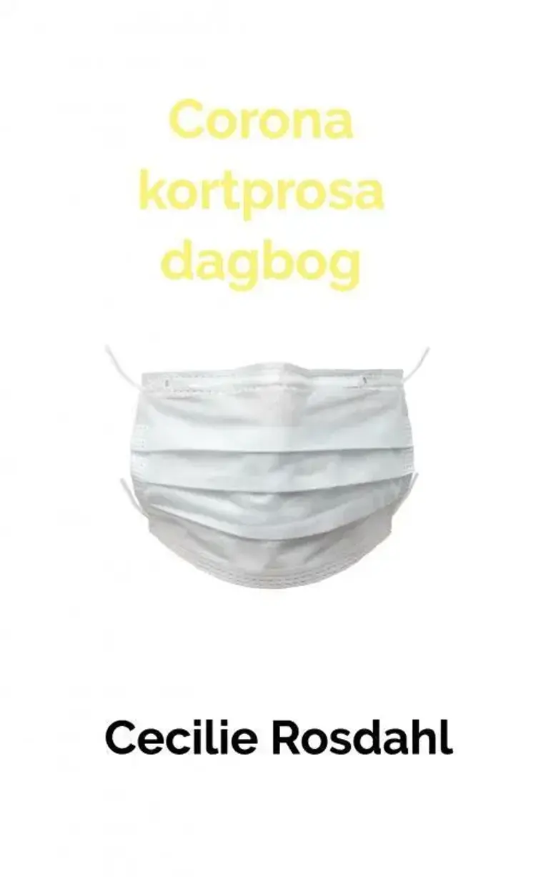 Corona kortprosa dagbog af Cecilie Rosdahl
