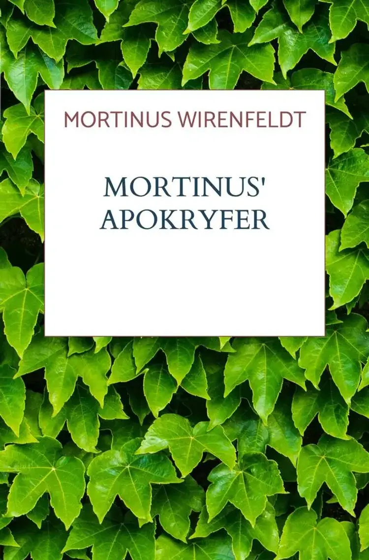 Mortinus' Apokryfer af Mortinus Wirenfeldt