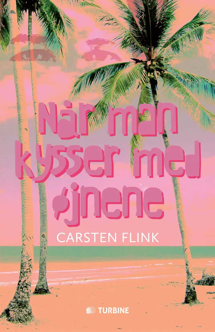 Når man kysser med øjnene af Carsten Flink