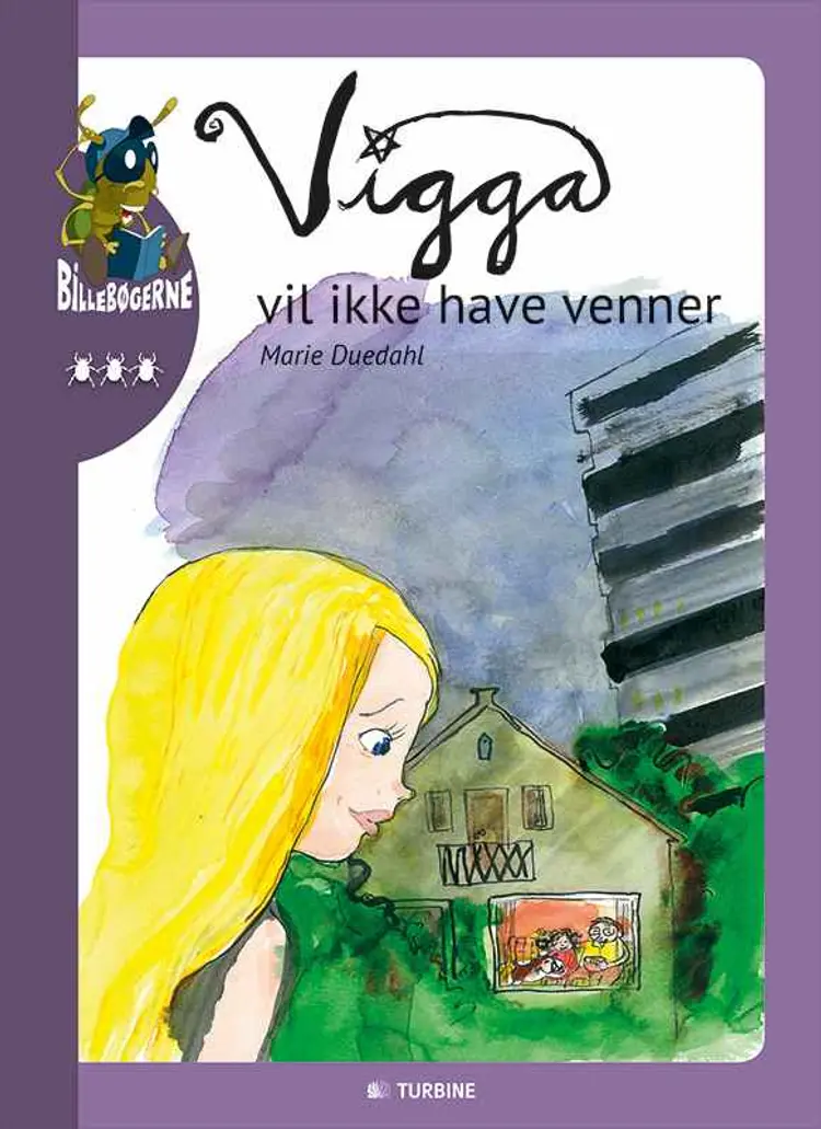 Vigga vil ikke have venner af Marie Duedahl