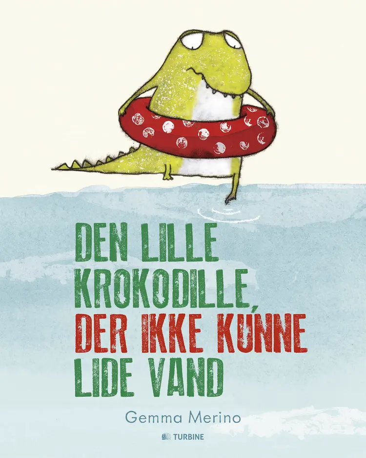 Den lille krokodille, der ikke kunne lide vand af Gemma Merino