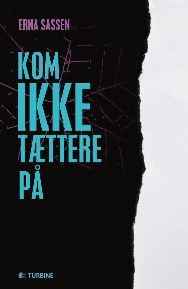 Kom ikke tættere på af Erna Sassen
