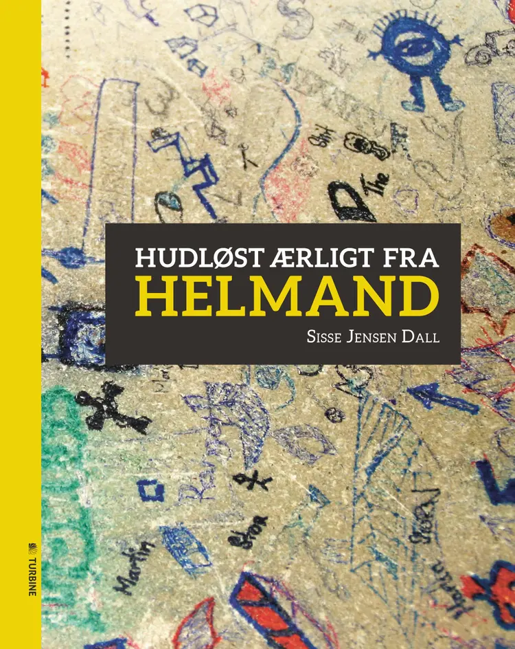 Hudløst ærligt fra Helmand af Sisse Jensen Dall