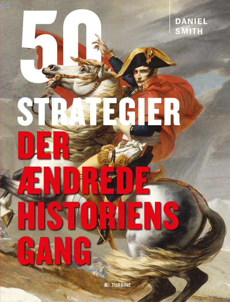 50 strategier der ændrede historiens gang af Daniel Smith