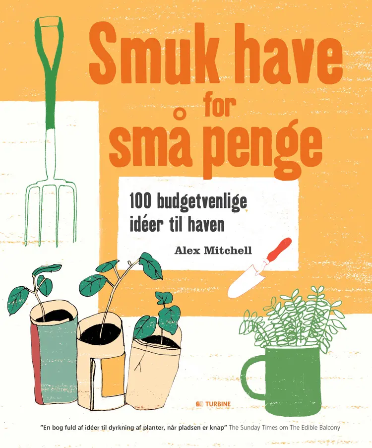 Smuk have for små penge af Alex Mitchell