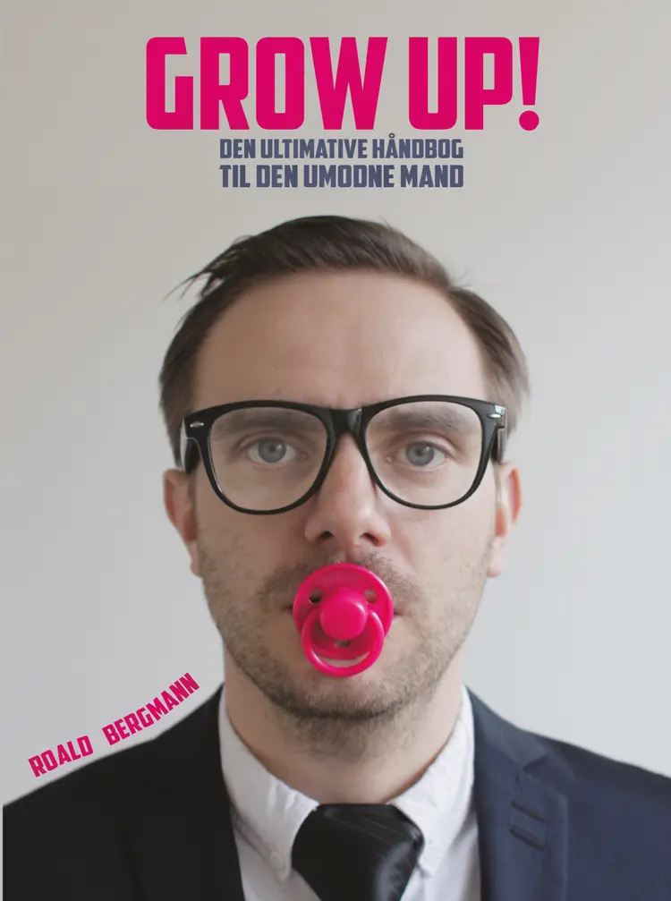 Grow up! af Roald Bergmann