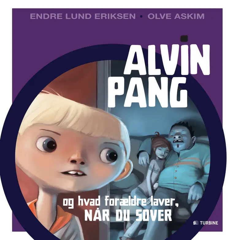 Alvin Pang og hvad forældre laver, når du sover af Endre Lund Eriksen
