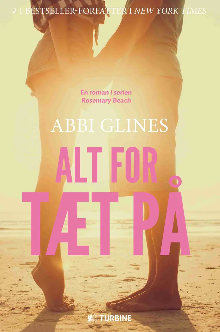Alt for tæt på af Abbi Glines