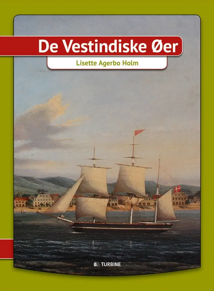 De vestindiske øer af Lisette Agerbo Holm