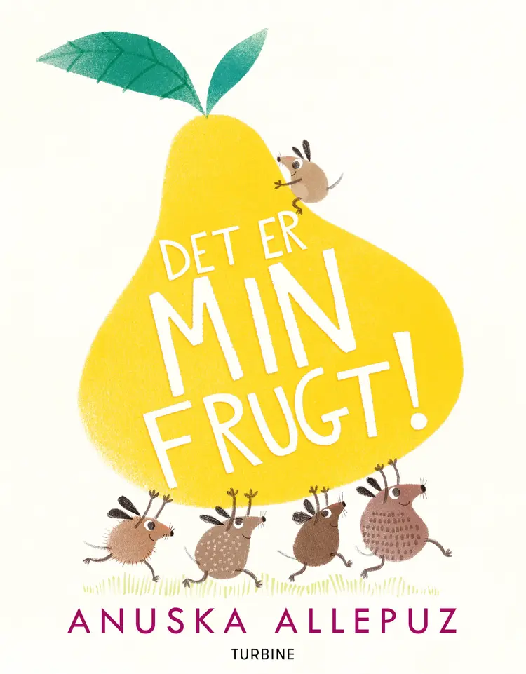 Det er MIN frugt! af Anuska Allepuz