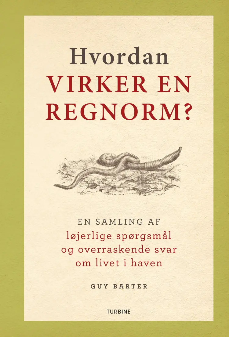 Hvordan virker en regnorm? af Guy Barter