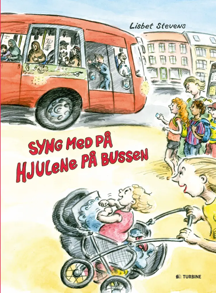 Syng med på hjulene på bussen af Lisbet Stevens