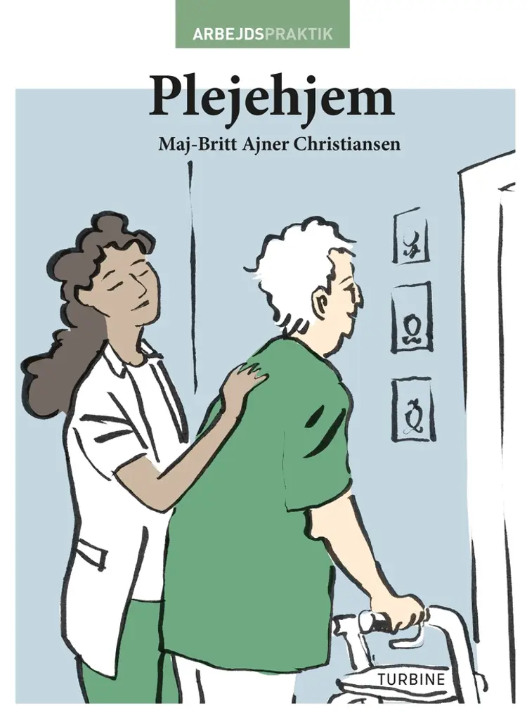 Plejehjem af Maj-Britt Ajner Christiansen