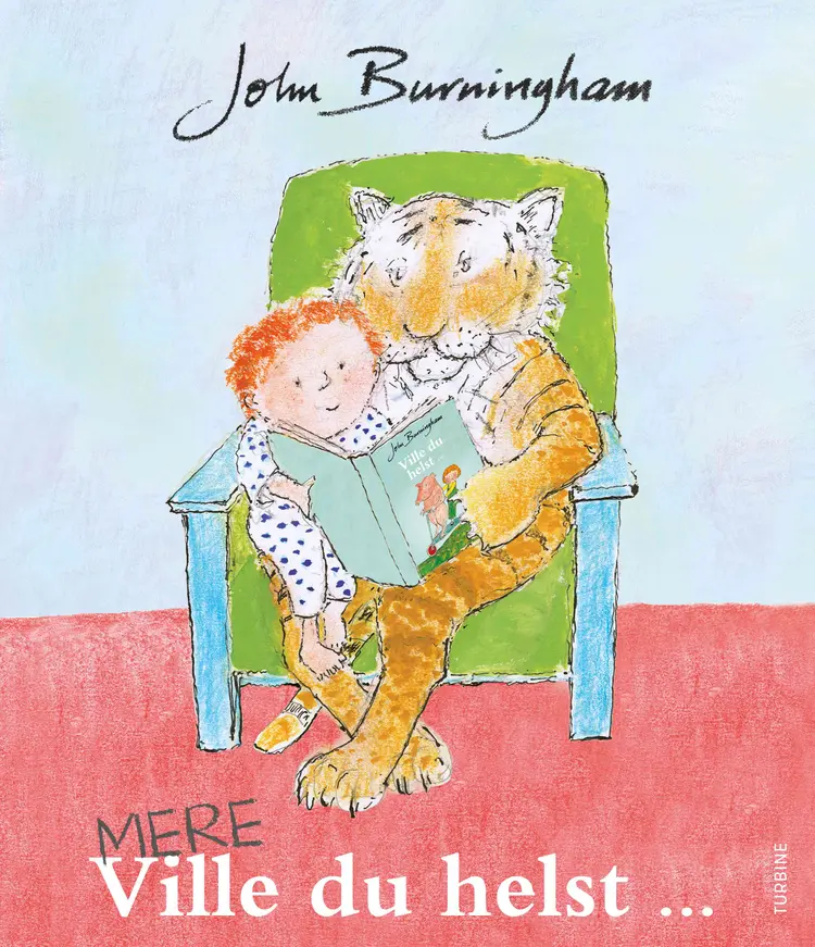 Mere ville du helst ... af John Burningham