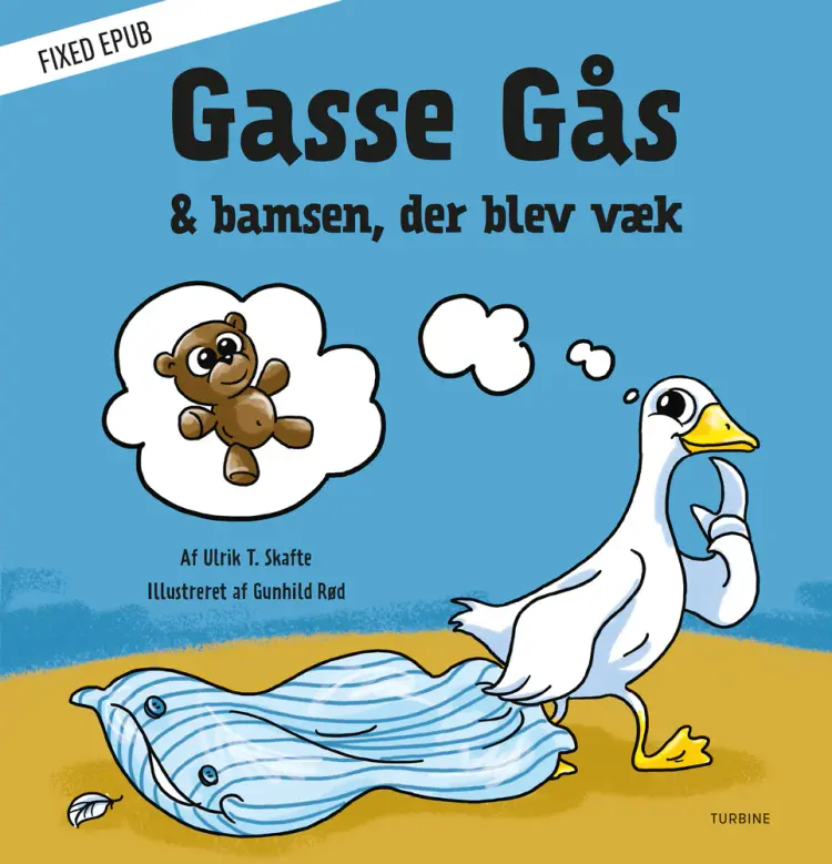 Gasse Gås & bamsen, der blev væk af Ulrik T. Skafte
