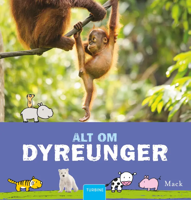 Alt om dyreunger af Mack