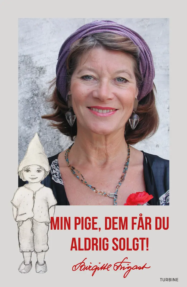 Min pige, dem får du aldrig solgt! af Birgitte Frigast