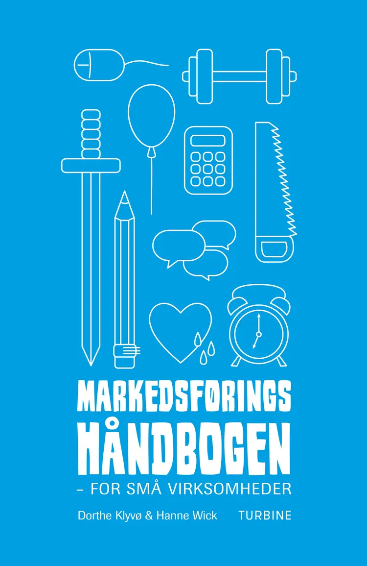 Markedsføringshåndbogen - for små virksomheder af Dorthe Klyvø