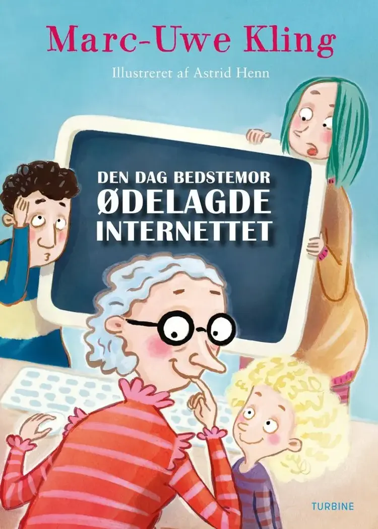Den dag bedstemor ødelagde internettet af Marc-Uwe Kling