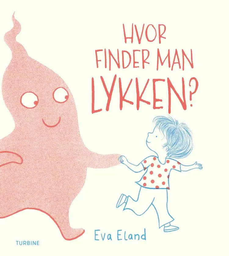 Hvor finder man Lykken? af Eva Eland