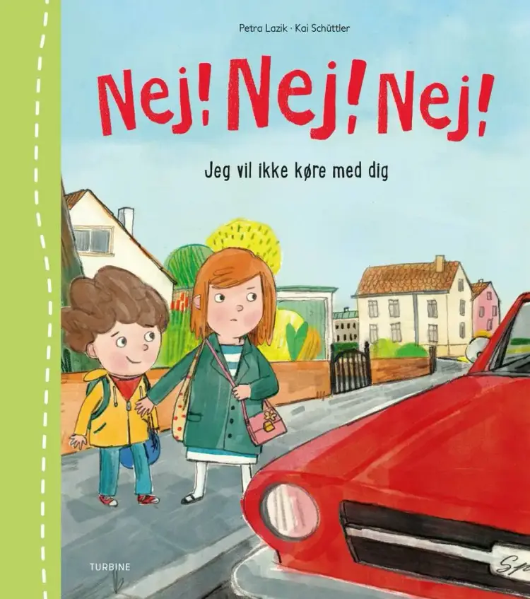 Nej! Nej! Nej! Jeg vil ikke køre med dig af Petra Lazik