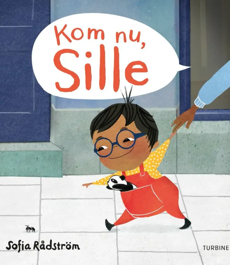 Kom nu, Sille af Sofia Rådström
