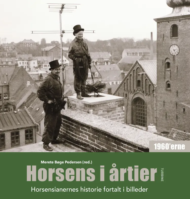 Horsens i årtier - 1960'erne af Merete Bøge Pedersen (red.)