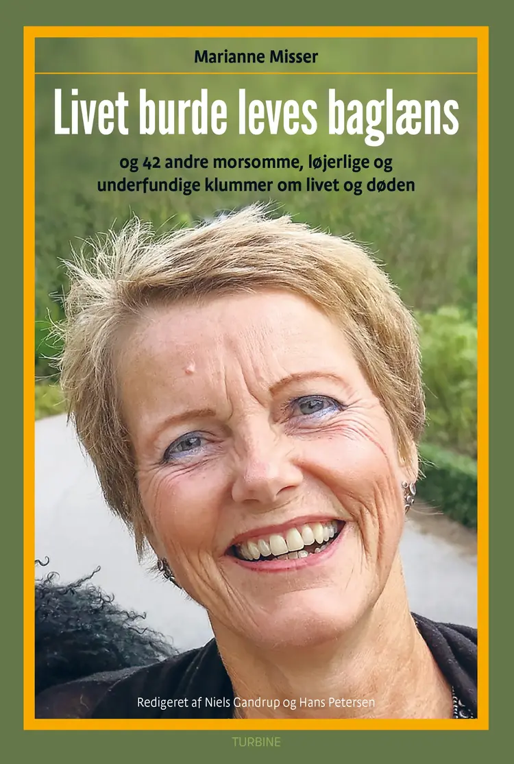Livet burde leves baglæns af Marianne Misser
