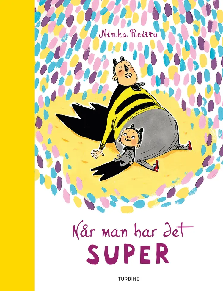 Når man har det SUPER af Ninka Reittu