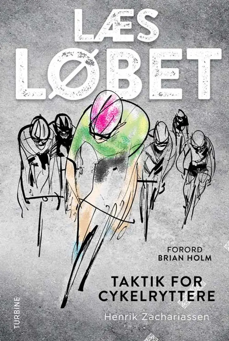 Læs løbet - taktik for cykelryttere af Henrik Zachariassen