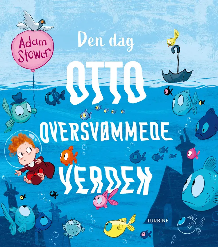 Den dag Otto oversvømmede verden af Adam Stower