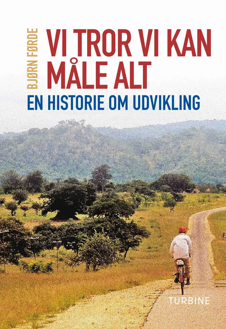 Vi tror vi kan måle alt af Bjørn Førde