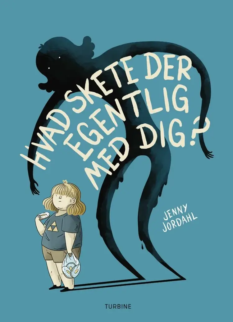 Hvad skete der egentlig med dig af Jenny Jordahl