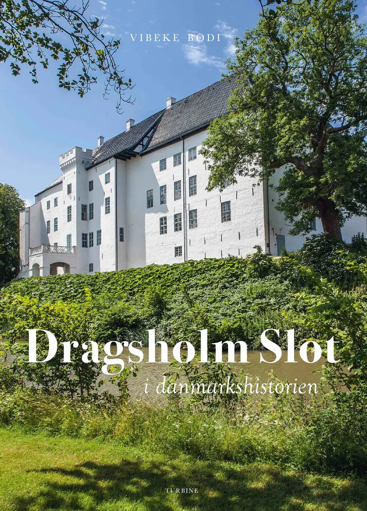 Dragsholm Slot i danmarkshistorien af Vibeke Bodi