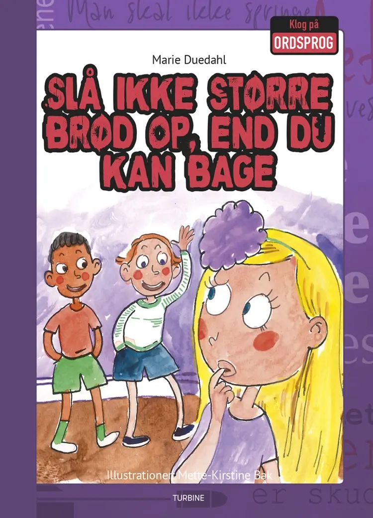 Slå ikke større brød op, end du kan bage af Marie Duedahl