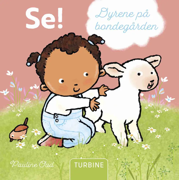 Se! Dyrene på bondegården af Pauline Oud