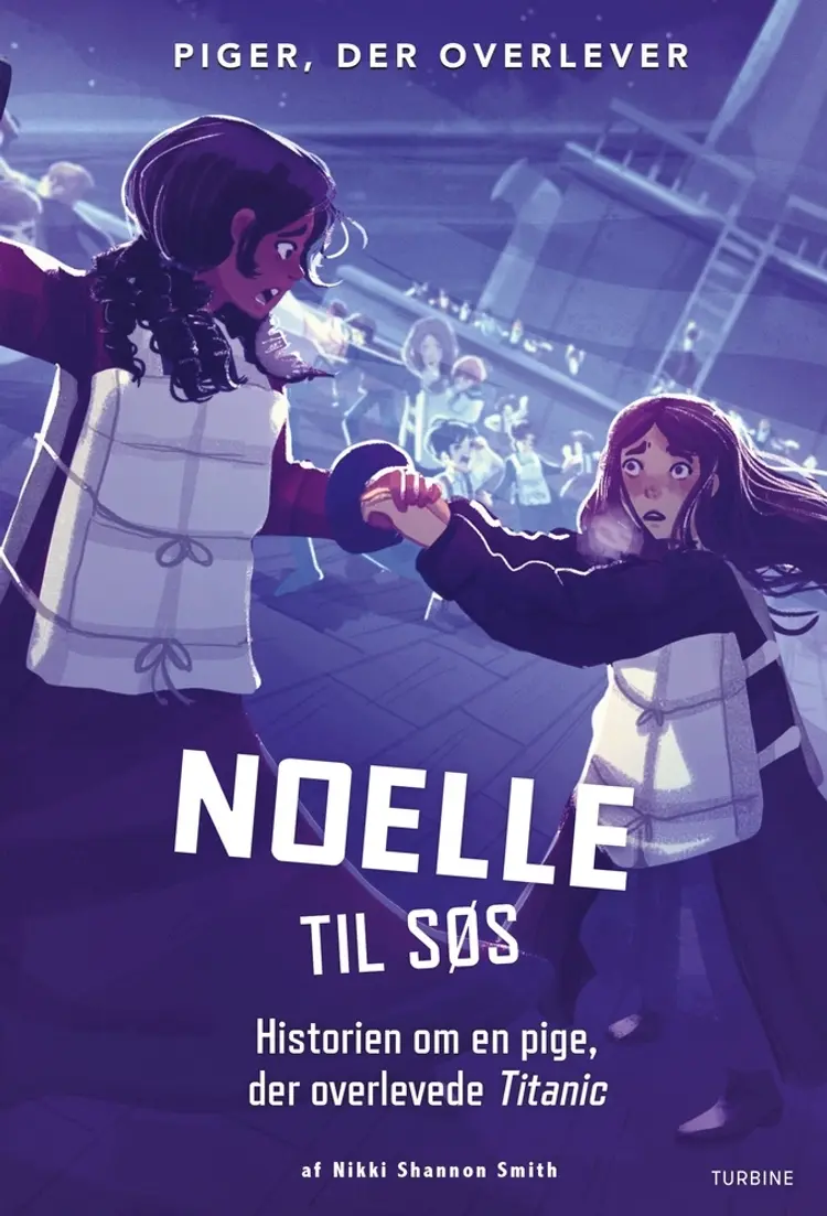 Noelle til søs - Historien om en pige, der overlevede Titanic af Nikki Shannon Smith