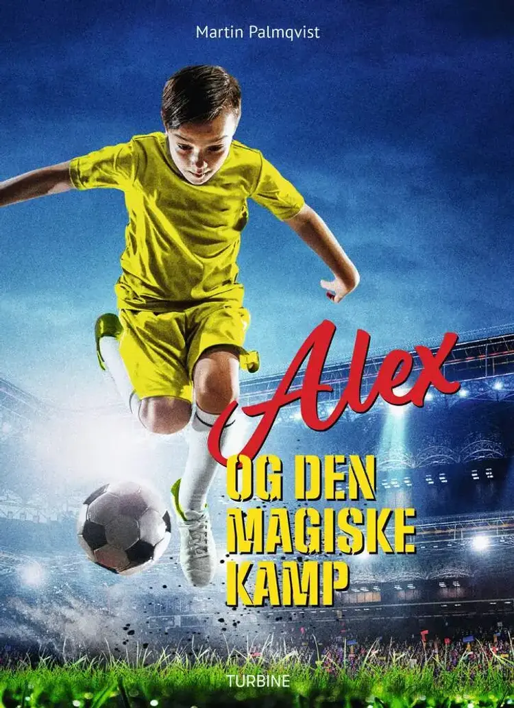 Alex og den magiske kamp af Martin Palmqvist