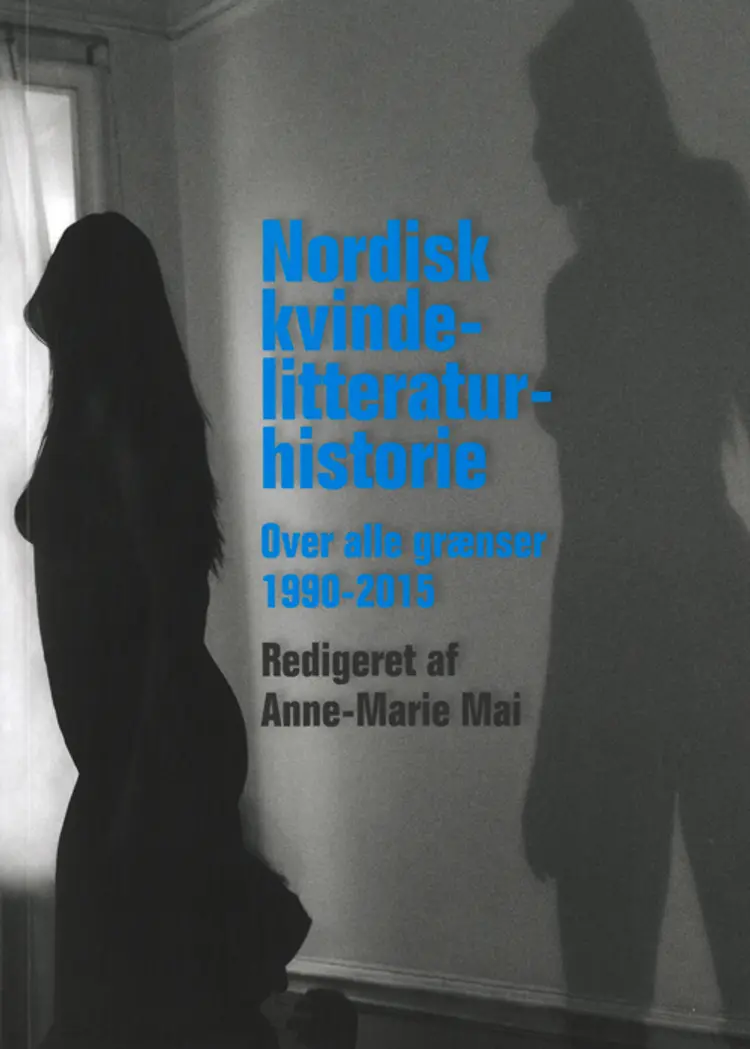 Nordisk kvindelitteraturhistorie af Anne-Marie Mai