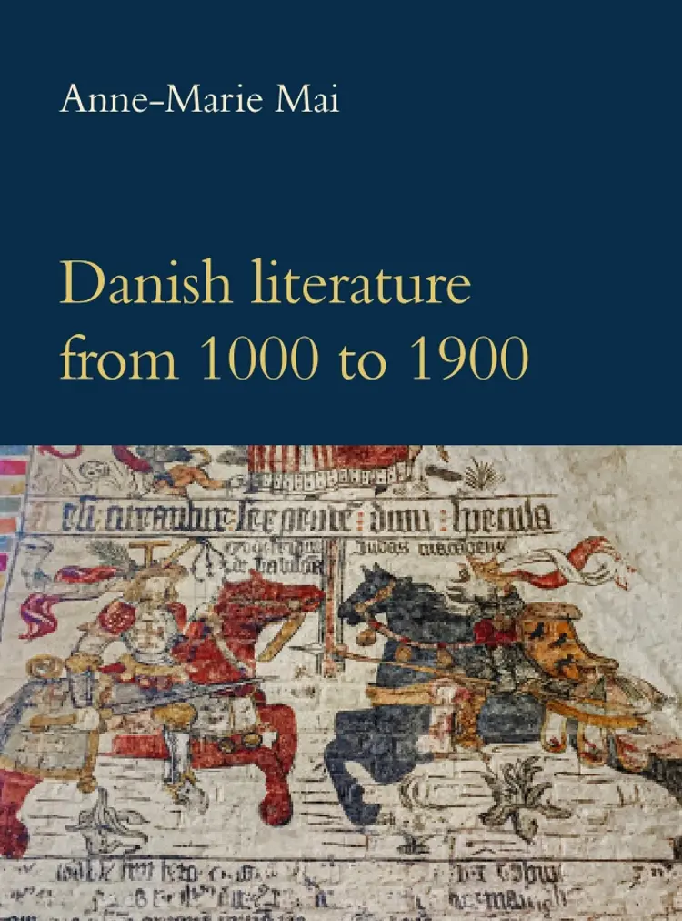 Danish literature from 1000 to 1900 af Anne-Marie Mai