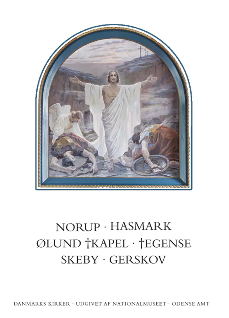 Danmarks Kirker. Odense Amt. Kirkerne i Norup, Hasmark, Ølund Kapel, Egense, Skeby, Gerskov af David Burmeister