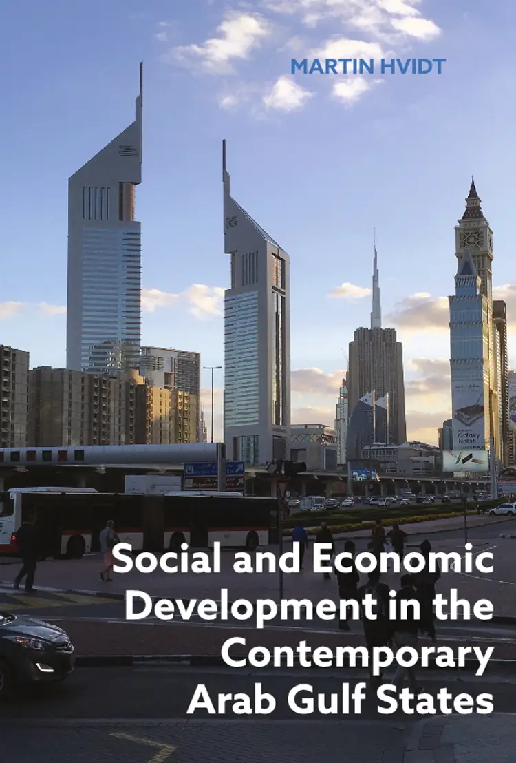 Social and Economic Development in the Contemporary Arab Gulf States af Martin Hvidt