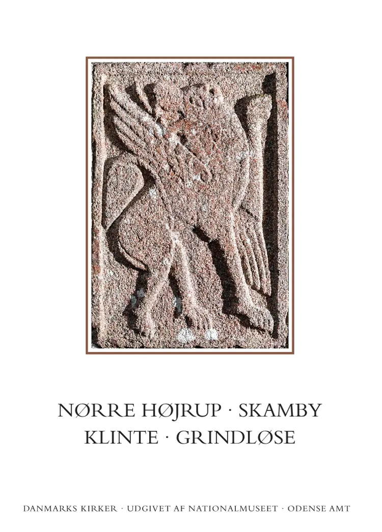 Danmarks Kirker. Odense Amt. Kirkerne i Nørre Højrup, Skamby, Klinte, Grindløse af David Burmeister