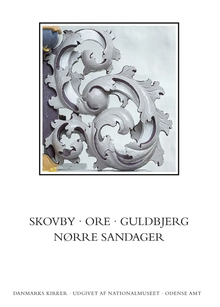 Danmarks Kirker. Odense Amt. Kirkerne i Skovby, Ore, Guldbjerg, Nørre Sandager af Lasse J. Bendtsen