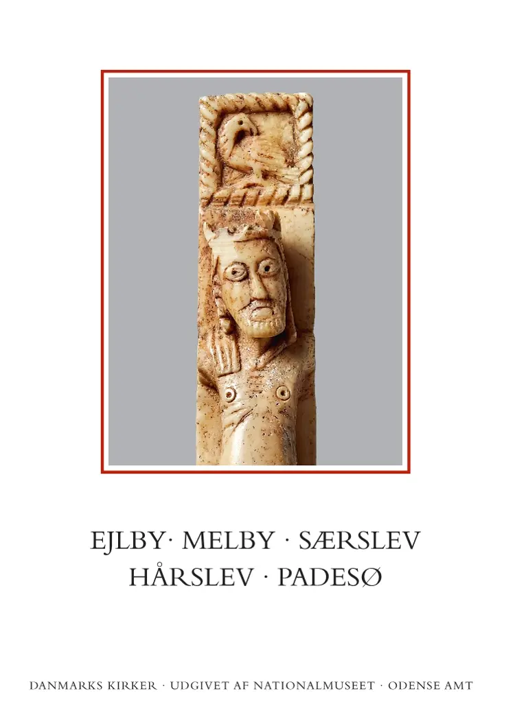 Danmarks Kirker. Odense Amt. Kirkerne i Ejlby, Melby, Særslev, Hårslev, Padesø af Lasse J. Bendtsen