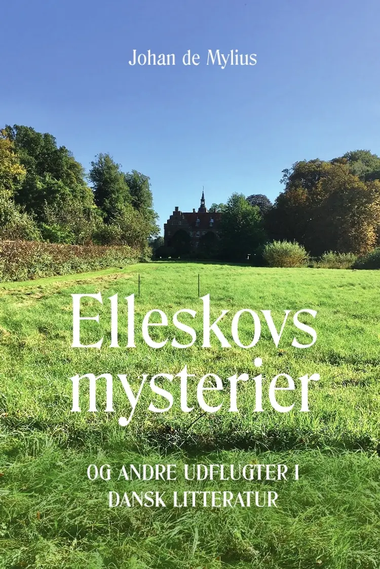 Elleskovs Mysterier af Johan de Mylius