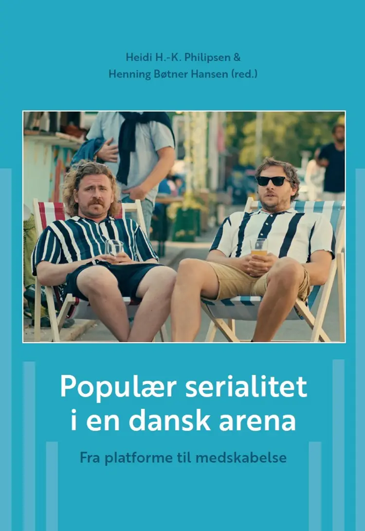 Populær serialitet i en dansk arena af Heidi H.-K. Philipsen