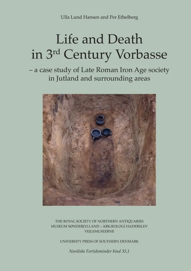 Life and Death in 3rd Century Vorbasse, vol. I-II af Ulla Lund Hansen