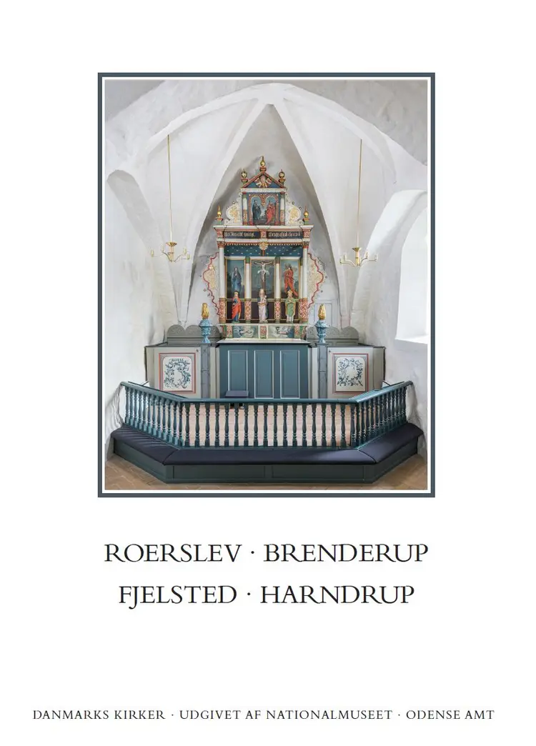 Danmarks Kirker. Odense Amt. Kirkerne i Roerslev, Brenderup, Fjelsted, Harndrup af Lasse J. Bendtsen